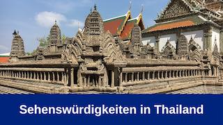 Sehenswürdigkeiten und Attraktionen in Thailand